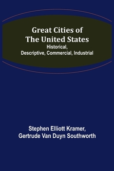 Paperback Great Cities of the United States; Historical, Descriptive, Commercial, Industrial Book