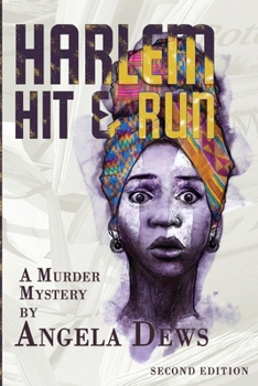 Paperback Harlem Hit & Run: A Murder Mystery by Angela Dews Book