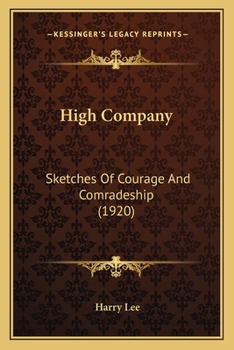 Paperback High Company: Sketches Of Courage And Comradeship (1920) Book