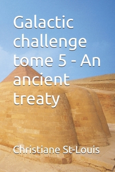 Paperback Galactic challenge tome 5 - An ancient treaty Book