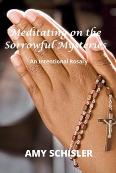 Paperback Meditating on the Sorrowful Mysteries Book