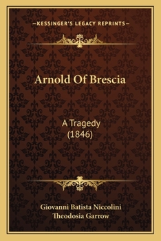 Paperback Arnold Of Brescia: A Tragedy (1846) Book