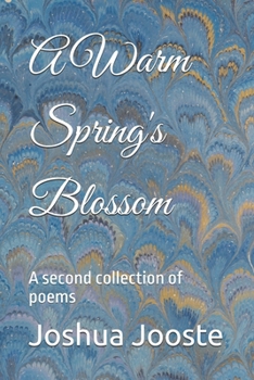 Paperback A Warm Spring's Blossom: A second collection of poems Book