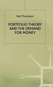Hardcover Portfolio Theory and the Demand for Money Book