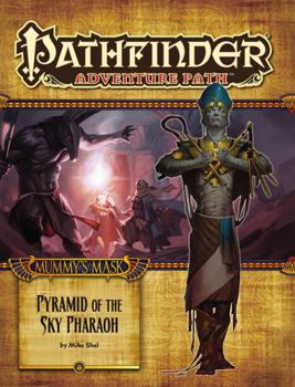 Pathfinder Adventure Path #84: Pyramid of the Sky Pharaoh - Book #84 of the Pathfinder Adventure Path