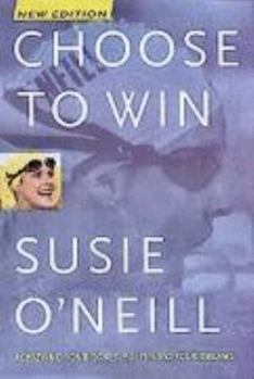 Paperback Choose to Win : Achieving Your Goals, Fulfilling Your Dreams Book