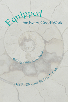 Paperback Equipped for Every Good Work: Building a Gifts-Based Church Book