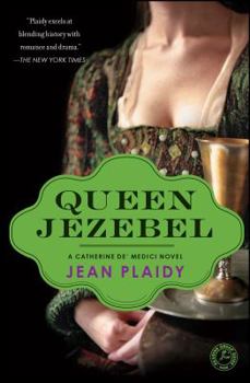 Queen Jezebel - Book #3 of the Catherine de Medici
