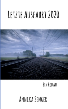 Paperback Letzte Ausfahrt 2020: Ein Roman [German] Book