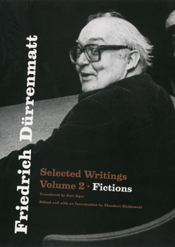 Hardcover Friedrich Dürrenmatt: Selected Writings, Volume 2, Fictions Volume 2 Book
