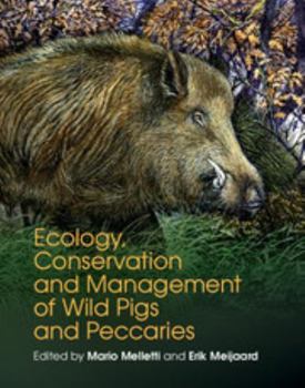 Hardcover Ecology, Conservation and Management of Wild Pigs and Peccaries Book