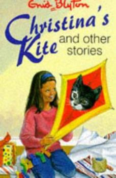 Christina's Kite and Other Stories (Enid Blyton's Popular Rewards Series VI) - Book  of the Popular Rewards