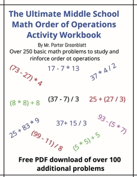 Paperback The Ultimate Middle School Math Order of Operations Workbook: For Ages 11 - 14 covering order for Parentheses, Multiplication, Division, Addition and Book