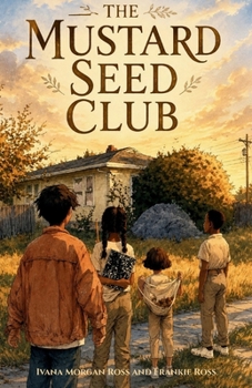 The Mustard Seed Club: Book One: The Yard