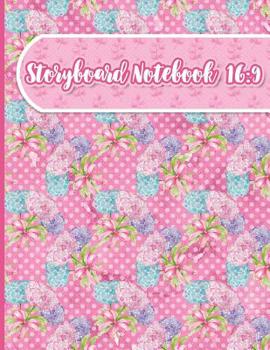 Paperback Storyboard Notebook 16: 9: Story Board Pads: 4 Panel / Frame with Narration Lines, For Film & Video Makers, Animators, Advertisers - Hydrangea Book