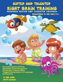 Paperback Gifted and Talented Right Brain Training for children ages 3-6: Challenges Childrens' Creative Skills Book