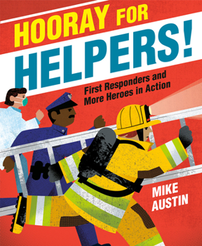 Hardcover Hooray for Helpers!: First Responders and More Heroes in Action Book