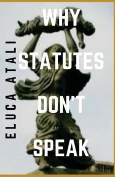 Paperback Why Statues Don't Speak Book