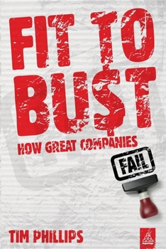 Paperback Fit to Bust: How Great Companies Fail Book