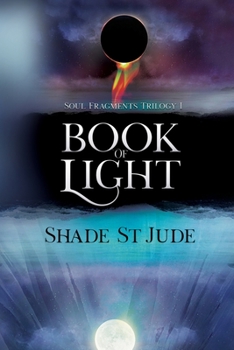 Paperback Book of Light: Soul Fragments Trilogy Part One Book