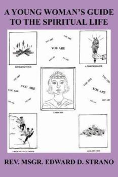 Paperback A Young Woman's Guide to the Spiritual Life Book