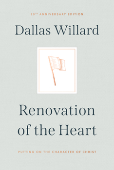 Hardcover Renovation of the Heart: Putting on the Character of Christ - 20th Anniversary Edition Book
