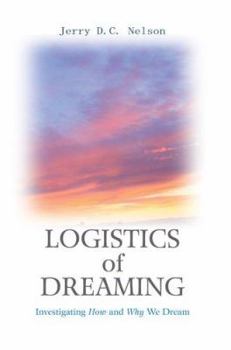 Paperback Logistics of Dreaming: Investigating How and Why We Dream Book