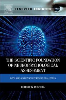 Paperback The Scientific Foundation of Neuropsychological Assessment: With Applications to Forensic Evaluation Book