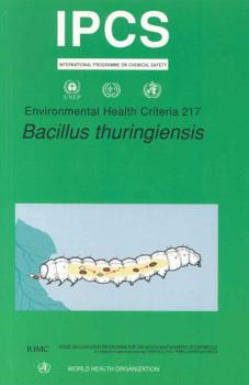 Paperback Bacillus Thuringiensis: Environmental Health Criteria Series No. 217 Book