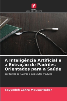 A Inteligência Artificial e a Extração de Padrões Orientados para a Saúde (Portuguese Edition)