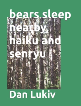 Paperback bears sleep nearby, haiku and senryu Book