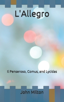 L'Allegro: Il Penseroso, Comus, and Lycidas
