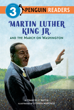 Martin Luther King Jr. and the March on Washington (Penguin Young Readers, Level 3)