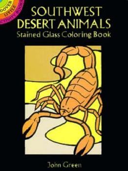 Paperback Southwest Desert Animals Stained Glass Coloring Book (Dover Stained Glass Coloring Book) Book