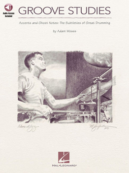 Misc. Groove Studies: Accents and Ghost Notes: The Subtleties of Great Drumming Book