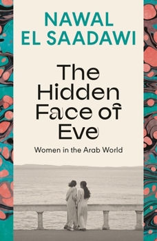 Paperback The Hidden Face of Eve: Women in the Arab World Book