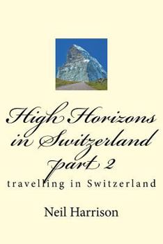 Paperback High Horizons in Switzerland Part 2: Travelling in Switzerland Book