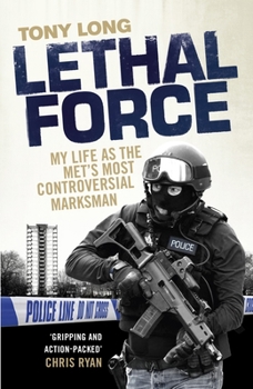 Paperback Lethal Force: My Life as the Mets Most Controversial Marksman Book
