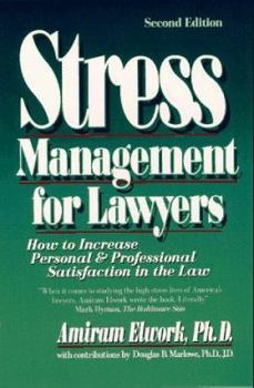 Paperback Stress Management for Lawyers: How to Increase Personal & Professional Satisfaction in the Law Book