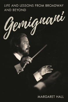 Hardcover Gemignani: Life and Lessons from Broadway and Beyond Book
