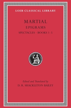Hardcover Epigrams, Volume I: Spectacles. Books 1-5 [Latin] Book