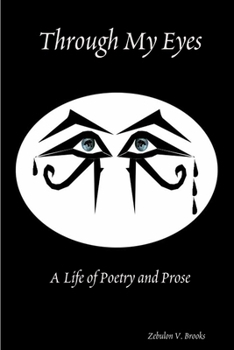 Paperback Through My Eyes: A Life of Poetry and Prose Book