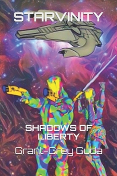 STARVINITY: Shadows of Liberty (TAZM SAGA)