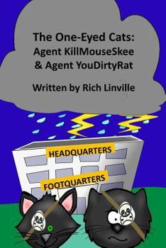 Paperback The One-Eyed Cats - Agent KillMouseSkee and Agent YouDirtyRat Book