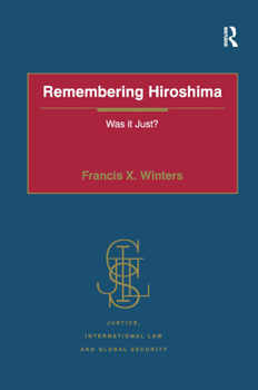 Hardcover Remembering Hiroshima: Was it Just? Book