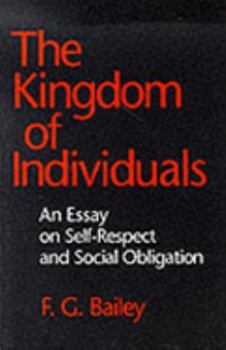 Paperback Kingdom of Individuals: An Essay on Self-Respect and Social Obligation Book