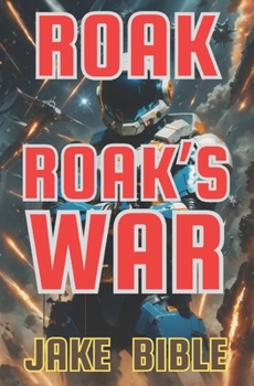 Roak: Roak's War