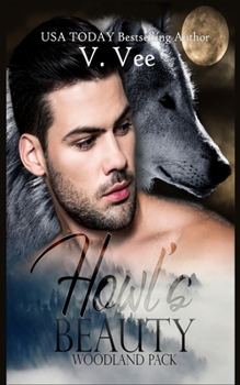 Howl’s Beauty (Woodland Pack) - Book #2 of the Woodland Pack