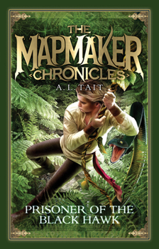 Prisoner of the Black Hawk - Book #2 of the Mapmaker Chronicles