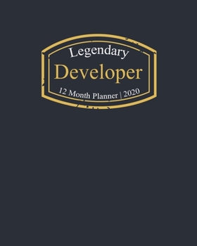 Paperback Legendary Developer, 12 Month Planner 2020: A classy black and gold Monthly & Weekly Planner January - December 2020 Book